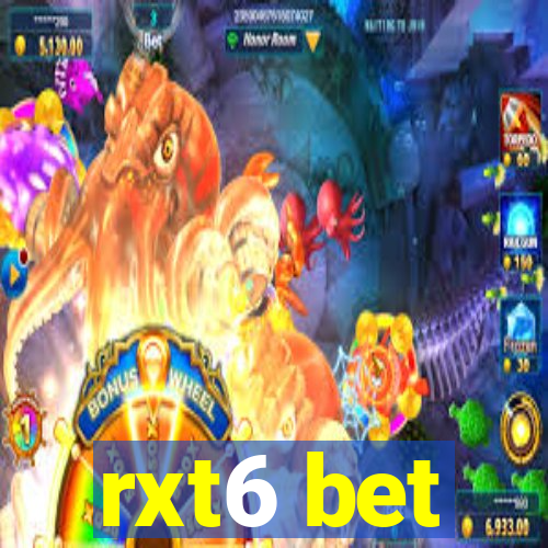 rxt6 bet